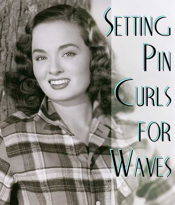 A 1947 4 Pin Curl Formula for vintage waves tutorial Vintage Hairstyling